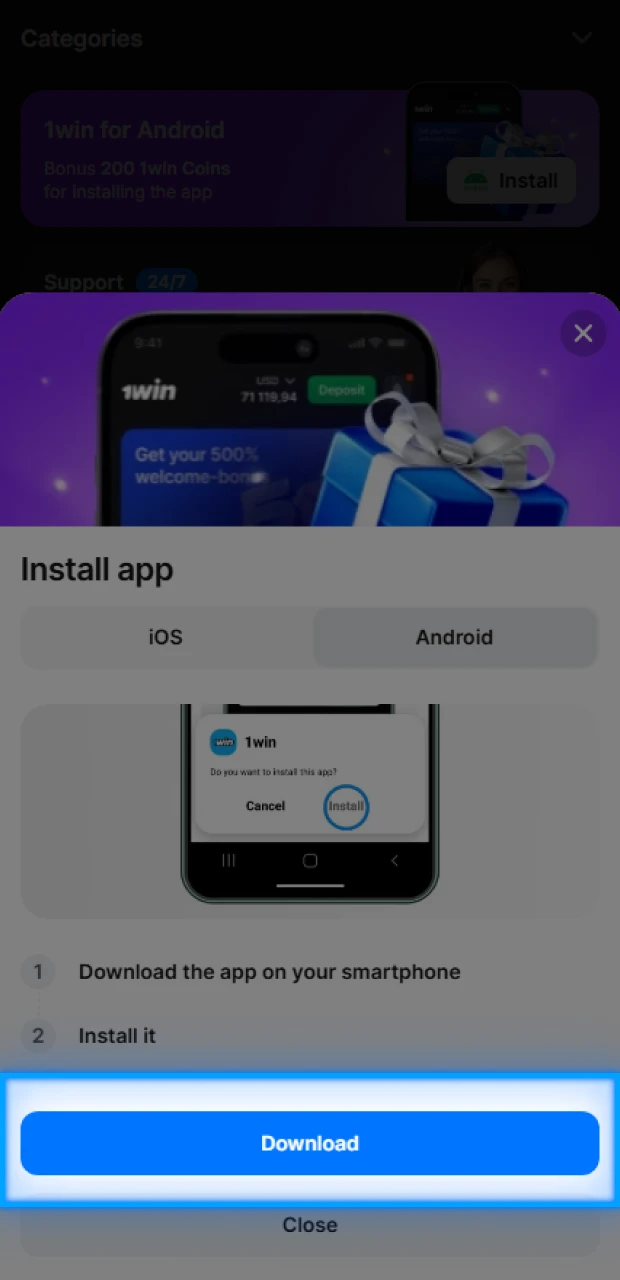 Download the 1Win APK file to your Android.