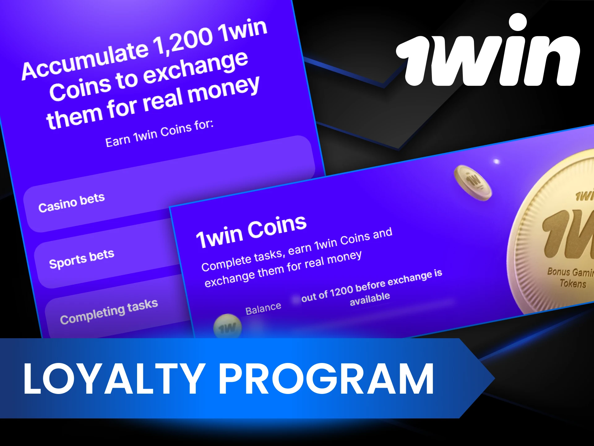 1Win Casino has a loyalty program.