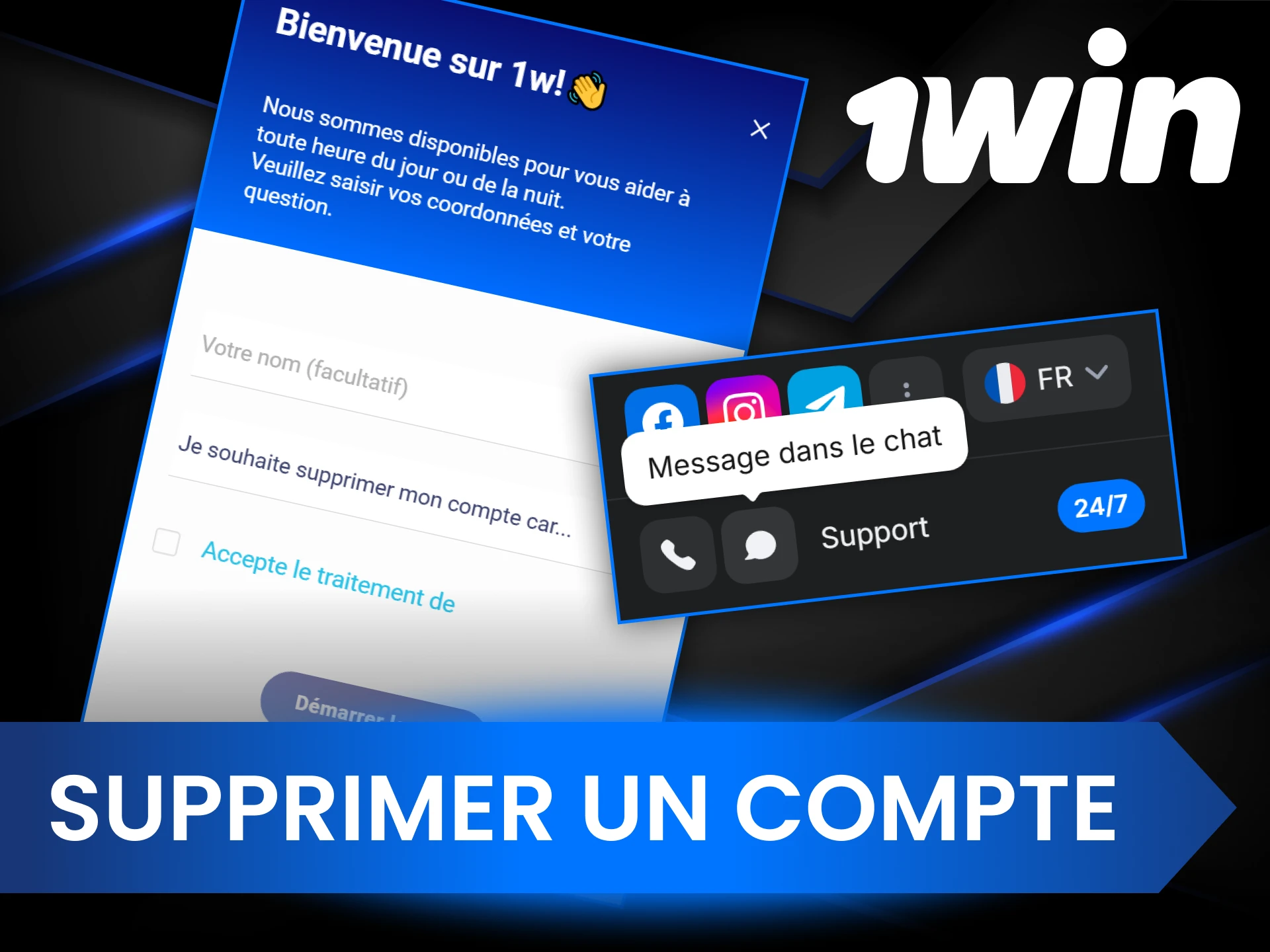 Si nécessaire, vous pouvez supprimer votre compte 1Win.
