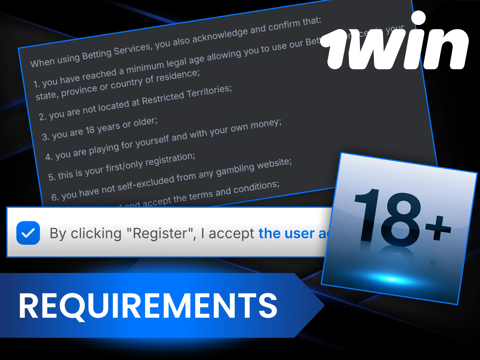 Follow the 1Win registration requirements.